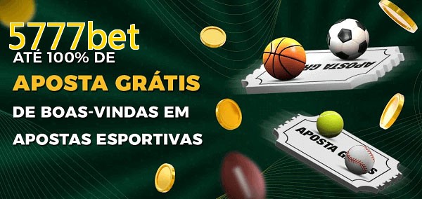 5777betbet Ate 100% de Aposta Gratis